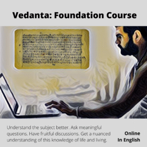 Vedanta Foundation Course (Online)